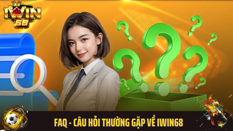 Câu hỏi liên quan và lời đáp chi tiết về cổng game Iwin68
