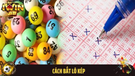 Cách Bắt Lô Kép: Bí Quyết Để Chiến Thắng Trong Lô Đề