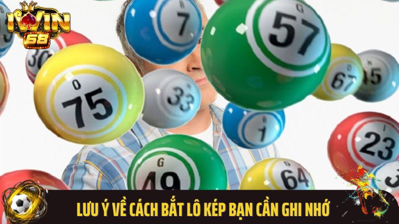 Lưu ý về cách bắt lô kép bạn cần ghi nhớ
