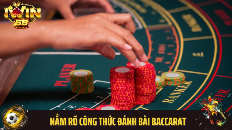 Nắm rõ công thức đánh bài Baccarat