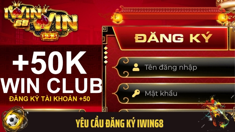 Yêu cầu đăng ký Iwin68