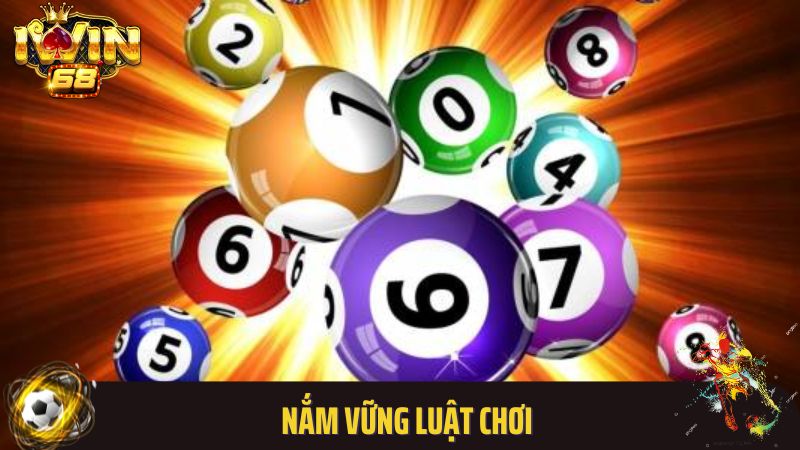 Nắm vững luật chơi