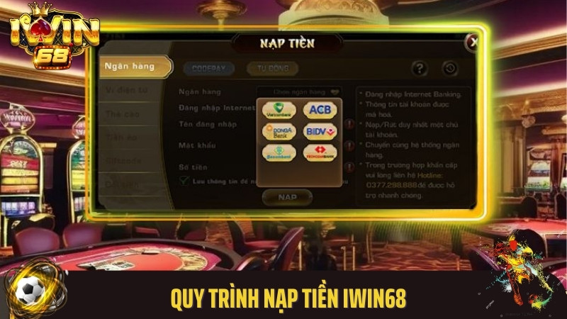 Quy trình nạp tiền Iwin68